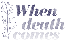 When death comes